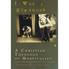 2nd Hand - I Was A Stranger: A Christian Theology Of Hospitality By Arthur Sutherland
